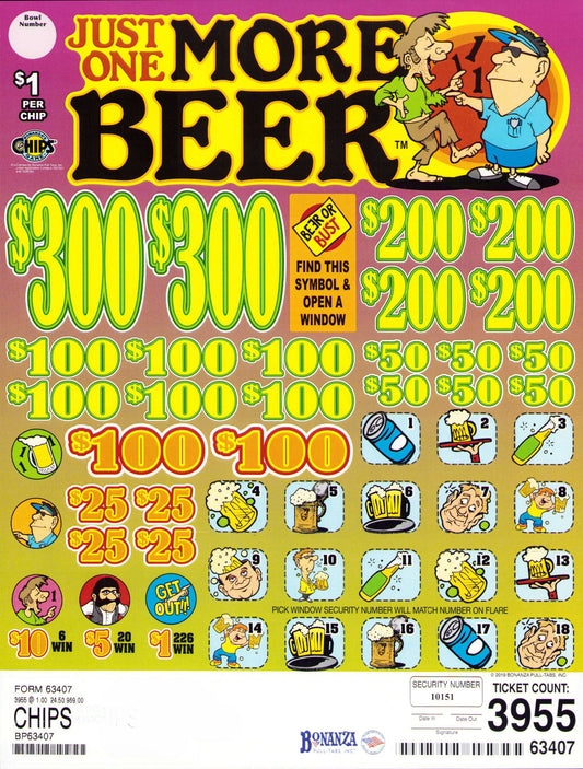 JUST ONE MORE BEER 3,955 ct Chip